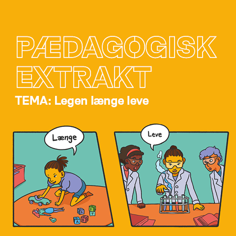 Pædagogisk Extrakt 16 - Legen længe leve