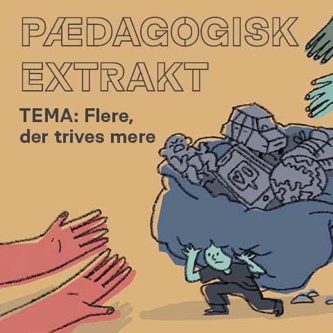 Pædagogisk Extrakt 21 - Flere, der trives mere…